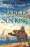 Carroll, Emma - Secrets of a Sun King