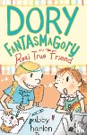 Hanlon, Abby - Dory Fantasmagory and the Real True Friend