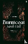 Hall, Sarah (Author) - Burntcoat