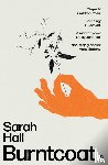 Hall, Sarah (Author) - Burntcoat