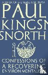 Kingsnorth, Paul - Confessions of a Recovering Environmentalist