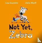 Kuenzler, Lou (Author) - Not Yet Zebra