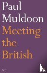 Muldoon, Paul - Meeting the British