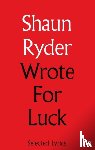Ryder, Shaun - Wrote For Luck