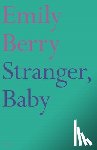Berry, Emily - Stranger, Baby