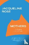 Rose, Jacqueline - Mothers