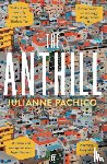 Pachico, Julianne - The Anthill