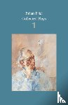 Friel, Brian - Brian Friel: Collected Plays – Volume 1