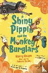 Heape, Harry - Shiny Pippin and the Monkey Burglars