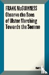 McGuinness, Frank - Observe the Sons of Ulster Marching Towards the Somme