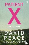 Peace, David (Author) - Patient X