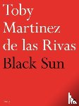 Martinez de las Rivas, Toby - Black Sun