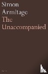 Armitage, Simon - The Unaccompanied