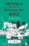 Reid, Christopher - Old Toffer's Book of Consequential Dogs