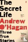 O'Hagan, Andrew - The Secret Life