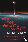Lepionka, Kristen - What You Want to See