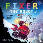 Kelly, John - Fixer the Robot