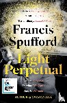 Spufford, Francis (author) - Light Perpetual