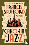 Spufford, Francis (author) - Cahokia Jazz
