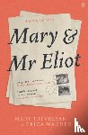 Trevelyan, Mary, Wagner, Erica - Mary and Mr Eliot
