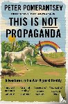 Pomerantsev, Peter - This Is Not Propaganda