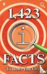 Lloyd, John, Harkin, James, Miller, Anne - 1,423 QI Facts to Bowl You Over