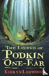 Larwood, Kieran - The Legend of Podkin One-Ear