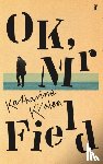 Kilalea, Katharine - OK, Mr Field