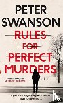 SWANSON, PETER - RULES FOR PERFECT MURDERS