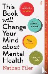 Filer, Nathan - This Book Will Change Your Mind About Mental Health