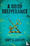 Clements, Toby - A Good Deliverance