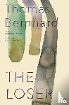 Bernhard, Thomas - The Loser