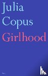 Copus, Julia - Girlhood