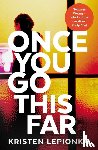 Lepionka, Kristen - Once You Go This Far