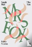 Hall, Sarah - Mrs Fox