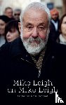 Raphael, Amy, Leigh, Mike - Mike Leigh on Mike Leigh