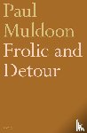 Muldoon, Paul - Frolic and Detour