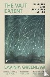Greenlaw, Lavinia - The Vast Extent