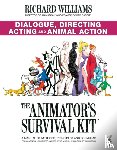 Williams, Richard E. - The Animator's Survival Kit: Dialogue, Directing, Acting and Animal Action
