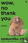 Irby, Samantha - Wow, No Thank You.