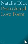 Diaz, Natalie - Postcolonial Love Poem