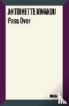 Nwandu, Antoinette - Pass Over