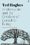 Hughes, Ted - Shakespeare and the Goddess of Complete Being