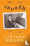 Hough, Sir Stephen - Enough