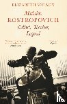 Wilson, Elizabeth - Mstislav Rostropovich: Cellist, Teacher, Legend