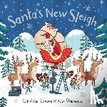 Crowe, Caroline - Santa's New Sleigh