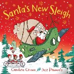Crowe, Caroline - Santa's New Sleigh