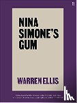 Ellis, Warren - Nina Simone's Gum