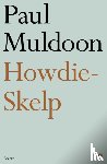 Muldoon, Paul - Howdie-Skelp