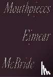 McBride, Eimear - Mouthpieces